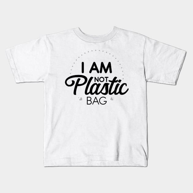 i am not plastic bag Kids T-Shirt by Ageman